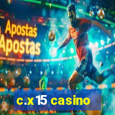 c.x15 casino